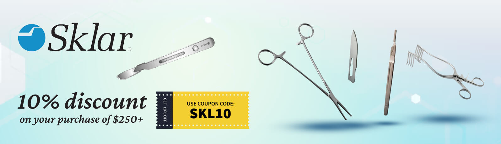 Get a 10% Discount On Your Purchase of Selected Sklar Products of $250 or more!